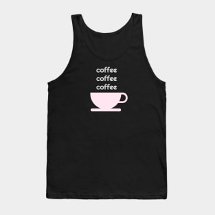 Coffee Coffee Coffee Tank Top